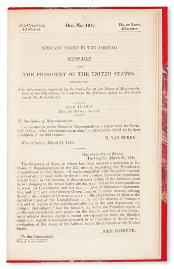(SLAVERY AND ABOLITION.) VAN BUREN, MARTIN. Africans Taken in the Amistad. Message of the President of the United States.